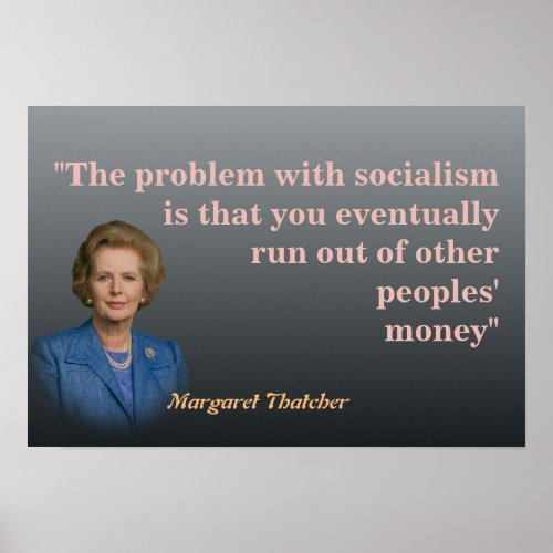 Margaret Thatcher Quote On Socialism Poster