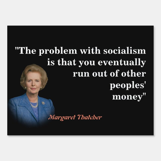 Margaret Thatcher Quote On Socialism Sign (Back)