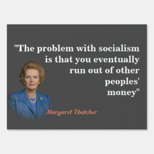 Margaret Thatcher Quote On Socialism Sign