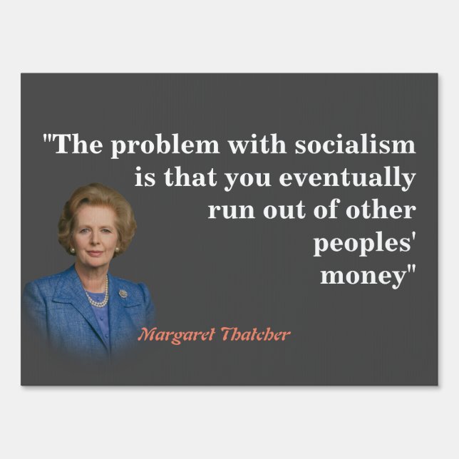 Margaret Thatcher Quote On Socialism Sign (Front)
