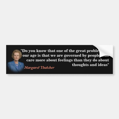 Margaret Thatcher Quote On Thoughts And Ideas Bumper Sticker