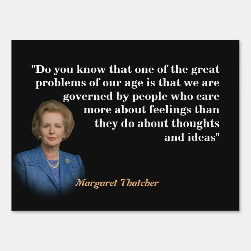 Margaret Thatcher Quote On Thoughts And Ideas Sign