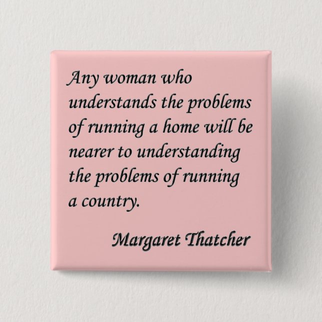 Margaret Thatcher "Running a country" Quote Button (Front)