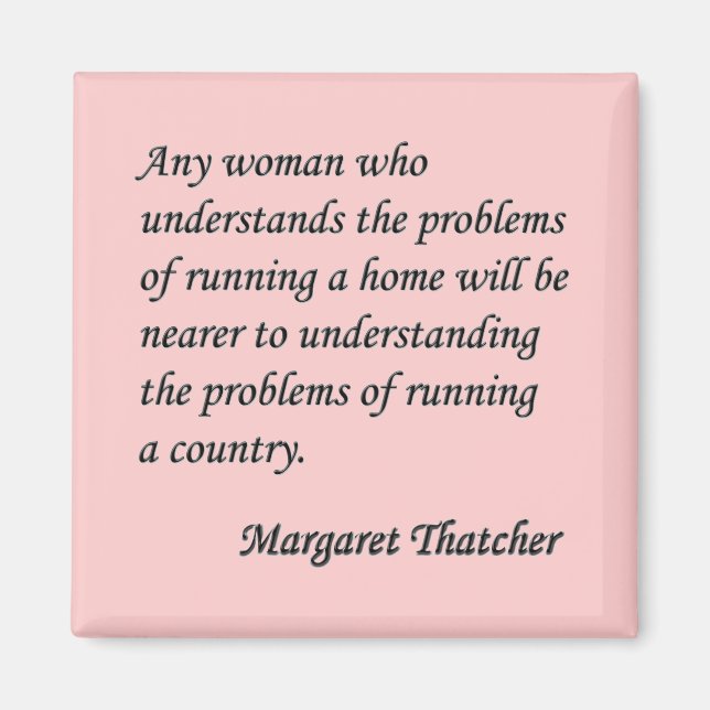 Margaret Thatcher "Running a country" Quote Button Magnet (Front)