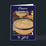 MARGARITA=****CHEERS FOR YOUR BIRTHDAY***** CARD<br><div class="desc">THESE MARGARITAS NOT ONLY LOOK GOOD BUT GIVE OUT A GREAT MESSAGE OF "HAPPY BIRTHDAY" TO THE "ADULT" FAMILY MEMBER OR FRIEND IN "YOUR LIFE!"</div>