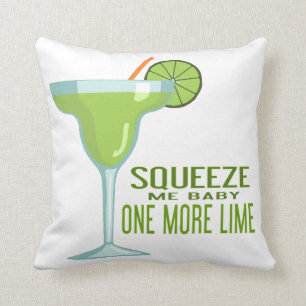 Margarita Cocktail Squeeze Me Baby One More Lime Throw Pillow