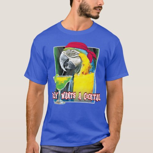 Margarita drinking Pirate Parrot Polly Wants a T_Shirt