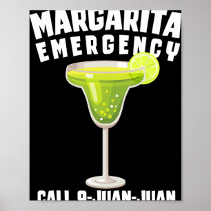 Margarita Emergency Call 9 Juan Juan Funny Cinco D Poster