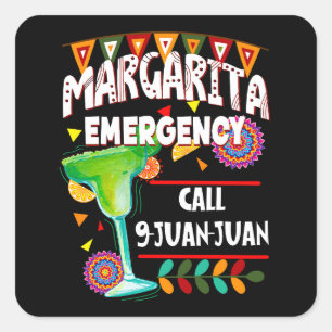Margarita Emergency Call 9 Juan Juan Square Sticker