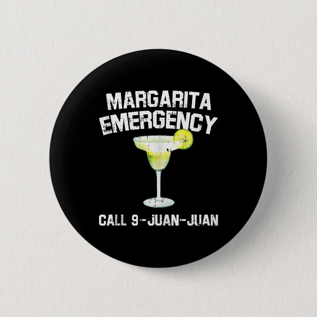 Margarita Emergency Mexican Fiesta Funny Cinco De  Button (Front)