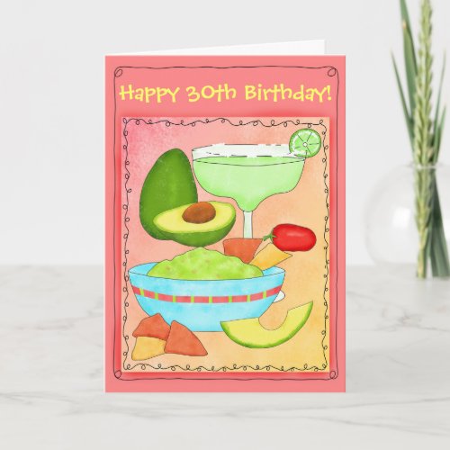 Margarita Guacamole Happy 30th Birthday Card