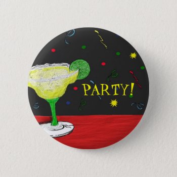 Margarita Party Button by PattiJAdkins at Zazzle