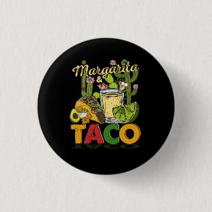 Margarita Tacos Funny Margarita Tequila Drinker Ta Button