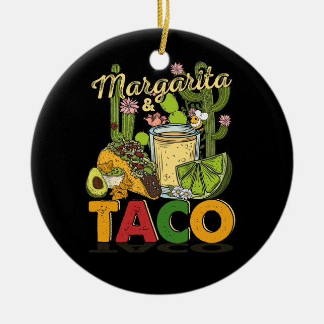 Margarita Tacos Funny Margarita Tequila Drinker Ta Ceramic Ornament (Front)