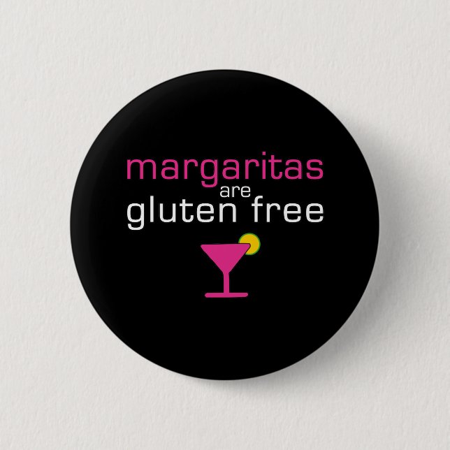 Margaritas are Gluten Free Button (Front)