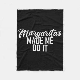 Margaritas Made Me Do It Cinco De Mayo Gift Fleece Blanket