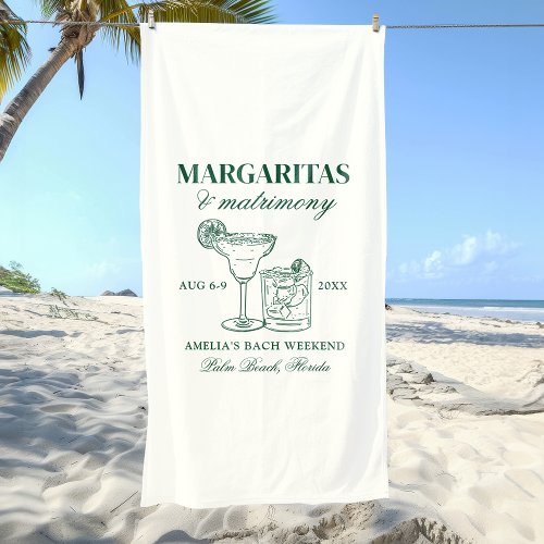 Margaritas  Matrimony Bachelorette Weekend Beach Towel