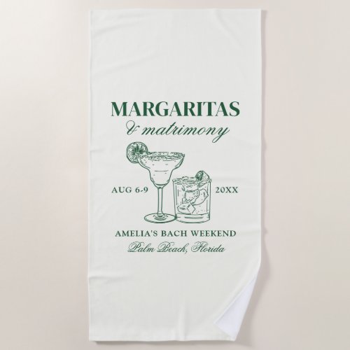 Margaritas  Matrimony Bachelorette Weekend Beach Towel