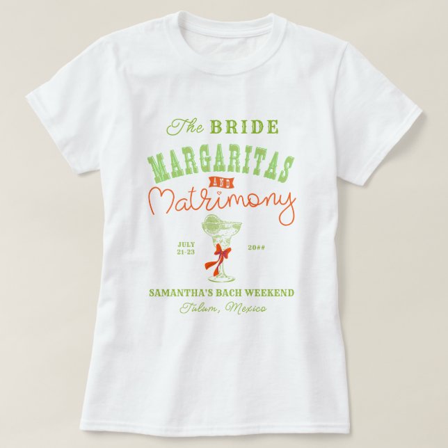 Margaritas & Matrimony Tulum Bachelorette Bride T-Shirt (Design Front)