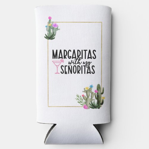Margaritas with my Senoritas _ Final Fiesta Seltzer Can Cooler