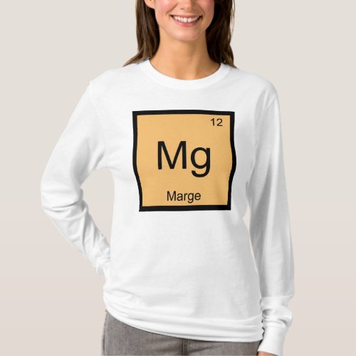 Marge Name Chemistry Element Periodic Table T_Shirt