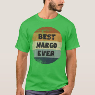 Margo Name Best Margo Ever gift T-Shirt
