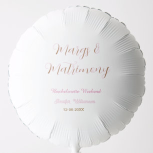 Margs and matrimony add name date bachelorette par balloon