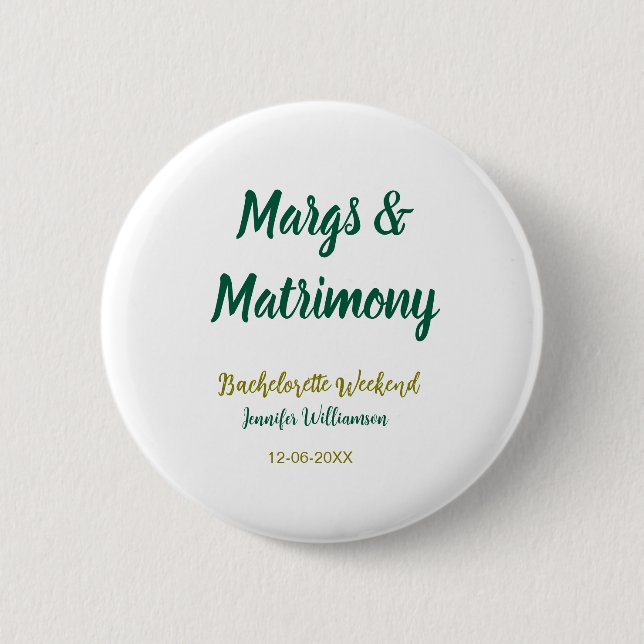 Margs and matrimony add name date bachelorette par button (Front)