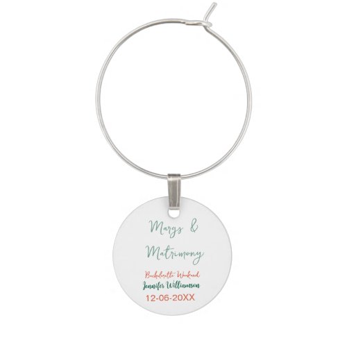 Margs and matrimony add name date bachelorette par wine charm
