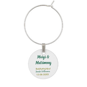 Margs and matrimony add name date bachelorette par wine charm