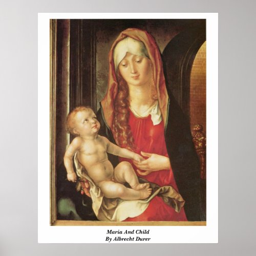 Maria And Child By Albrecht Durer Poster