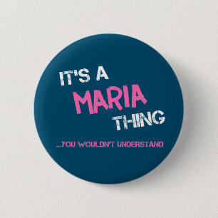 Maria thing you wouldn't understand name button