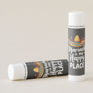 Mariachi is my Happy Place Mexico Music Saxophone Lip Balm