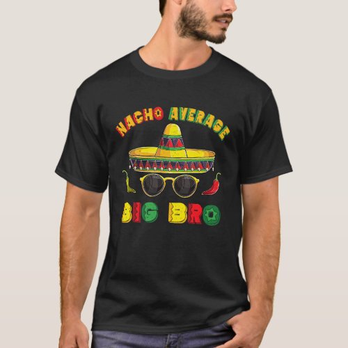 Mariachi Mexican Sombrero  Nacho Average Big Broth T_Shirt