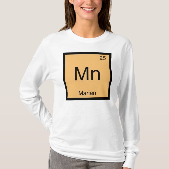 Marian Name Chemistry Element Periodic Table T-Shirt (Front)