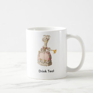 Marie Antoinette. Drink Tea! Coffee Mug