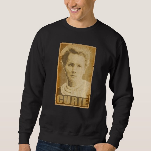 Marie Curie Torn Propaganda Poster Sweatshirt (Front)