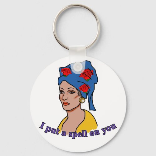 Marie Laveau I Put a Spell On You Keychain
