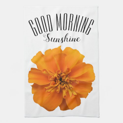 Marigold Flower Good Morning Sunshine Kitchen Towel