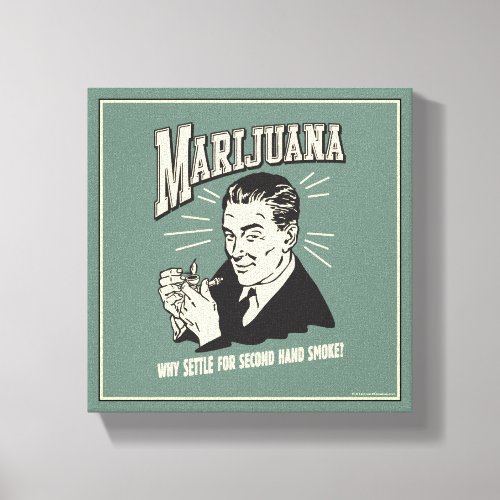 Marijuana Settle 2nd Hand Smoke Canvas Print