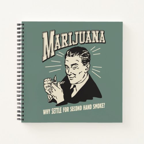 Marijuana Settle 2nd Hand Smoke Notebook
