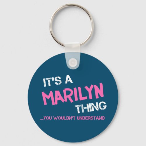 Marilyn thing you wouldnt understand T_Shirt Keychain