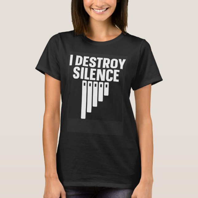 Marimba Instrument I Destroy Silence T-Shirt (Front)