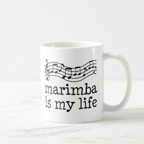 Marimba Is My Life Coffee Mug