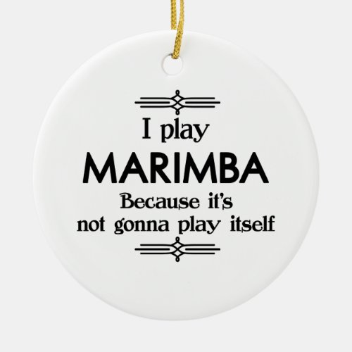Marimba _ Play Itself Funny Deco Music Ceramic Ornament