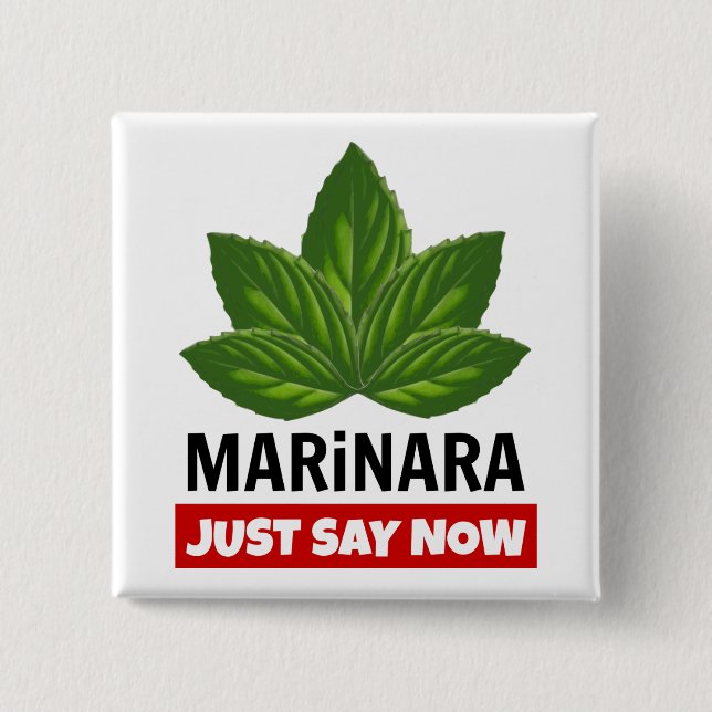 Marinara Just Say Now Basil Leaves Food Humor Button (Front)