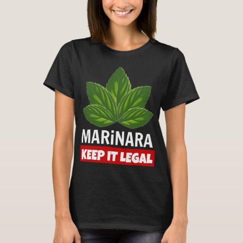 Marinara Keep it Legal Basil Leaves T_Shirt