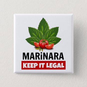 Marinara Keep It Legal Basil Leaves Tomatoes Button by Fontastic at Zazzle
