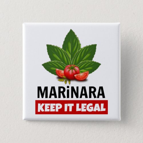 Marinara Keep it Legal Basil Leaves Tomatoes Button
