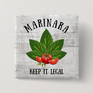Marinara Keep it Legal Basil Leaves Tomatoes Button